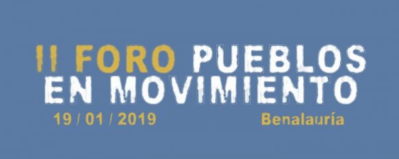Benalauría acoge la IIª edición del Foro Pueblos en Movimiento dedicado a la despoblación rural