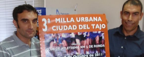 El Club Kilómetro 1 presenta la III Milla Urbana Ciudad de Ronda, Se celebrará el sábado a partir de las seis de la tarde con la Avenida Martínez Astein como escenario, 05 Oct 2011 - 22:16